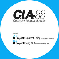 Q Project - Greatest Thing (Total Science Remix) / Bang Out (Total Science VIP Mix)