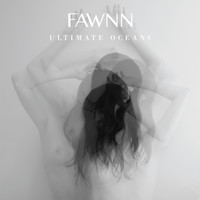 FAWNN - Ultimate Oceans