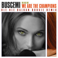 Buscemi - Ole Ole Ole We Are The Champions Balkan Boogie Remix