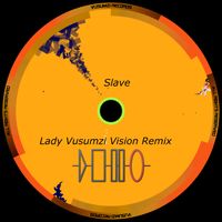 Sam.D - Slave (Lady Vusumzi Vision Remix)