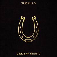 The Kills - Siberian Nights