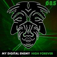 My Digital Enemy - High Forever