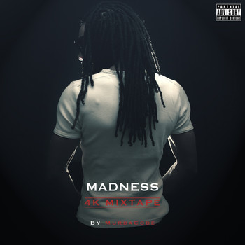 Madness - 4K Mixtape (Explicit)
