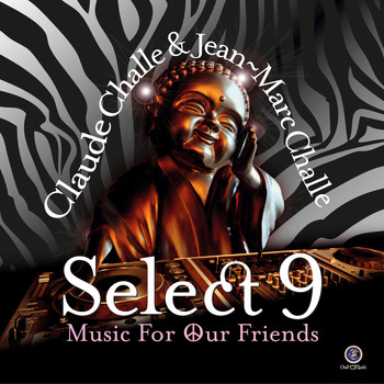 Claude Challe|Jean-Marc Challe - Select 9 - Music for Our Friends