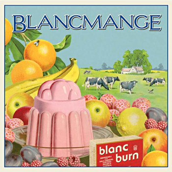 Blancmange - Blanc Burn (Explicit)
