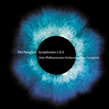Oslo Philharmonic Orchestra - Nørgård: Symphonies Nos. 2 & 6