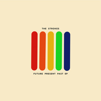 The Strokes - Future Present Past (Explicit)
