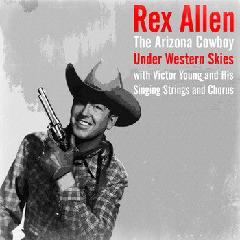 Rex Allen - Under Western Skies