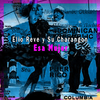 Elio Reve Y Su Charangon - Esa Mujer
