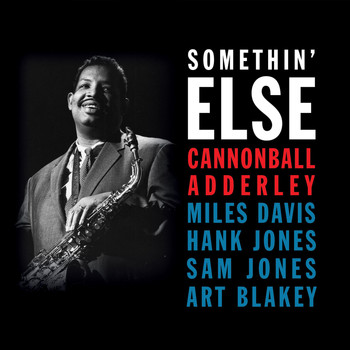 Cannonball Adderley - Somethin' Else