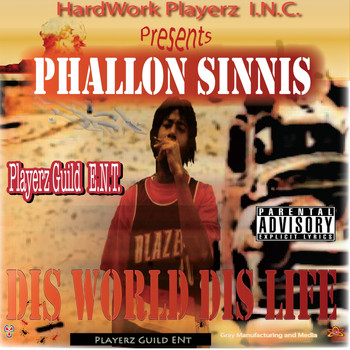 Phallon Sinnis - Dis World Dis Life