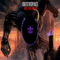 Outerspace - Are You Ready