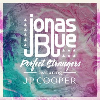 Jonas Blue - Perfect Strangers