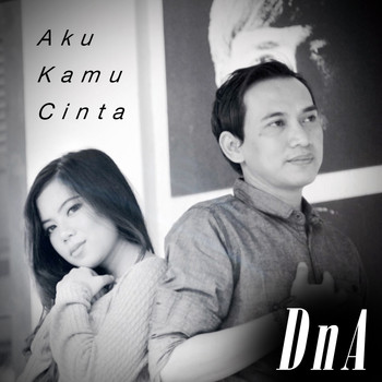 DNA - Aku Kamu Cinta