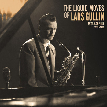 Lars Gullin - The Liquid Moves of Lars Gullin