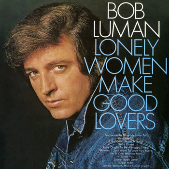 Bob Luman - Lonely Women Make Good Lovers