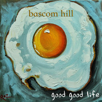 Bascom Hill - Good Good Life