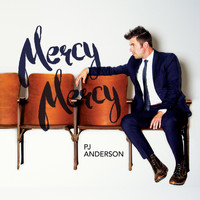 PJ Anderson - Mercy, Mercy