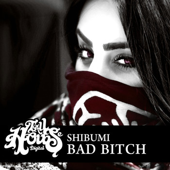 Shibumi - Bad Bitch