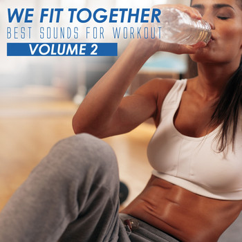 Various Artists - We Fit Together: Best Sounds for Workout, Vol. 2
