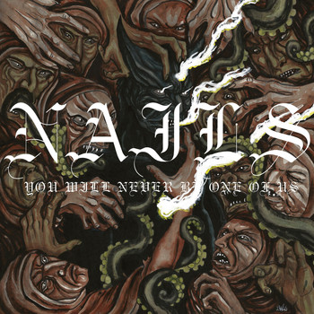 Nails - You Will Never Be One of Us (Explicit)