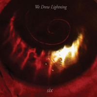 We Drew Lightning - Six