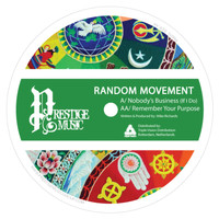 Random Movement - Nobody's Business (If I Do) / Remember Your Purpose