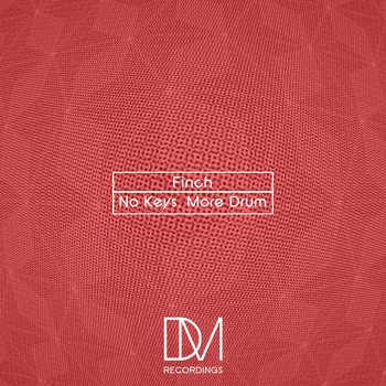Finch - No Keys, More Drum