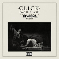 Lil Wayne - Click (feat. Lil Wayne & Fresh)