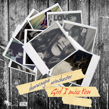 Shurwayne Winchester - Girl I Miss You