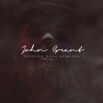John Grant - Voodoo Doll (Remixes)