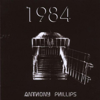 Anthony Phillips - 1984: Remastered & Expanded Edition