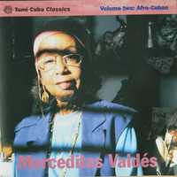 Merceditas Valdes - Tumi Cuba Classics, Vol. 2: Afro-Cuban