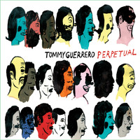 Tommy Guerrero - Perpetual