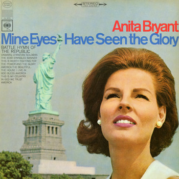 Anita Bryant - Mine Eyes Have Seen the Glory