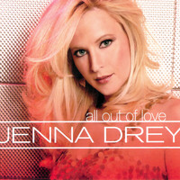 Jenna Drey - All Out Of Love