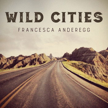 Francesca Anderegg - Wild Cities