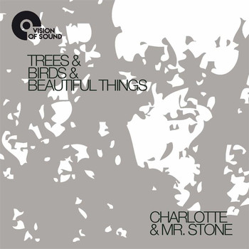 Charlotte and Mr. Stone - Trees & Birds & Beautiful Things