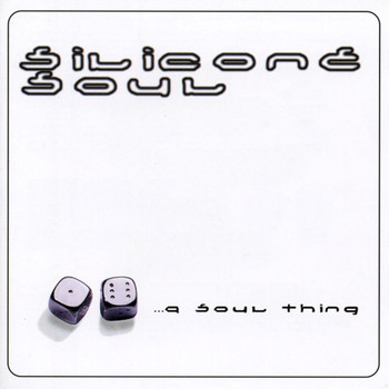 Silicone Soul - A Soul Thing
