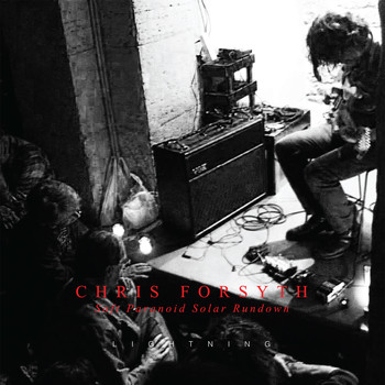Chris Forsyth - Soft Paranoid Solar Rundown