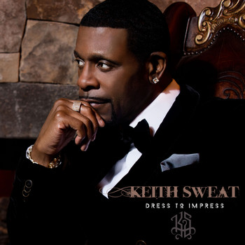 Keith Sweat - Dress To Impress