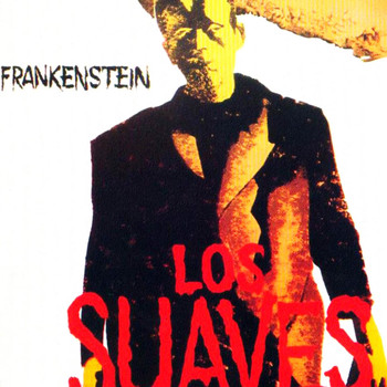 Los Suaves - Frankenstein