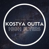 Kostya Outta - High Flyers