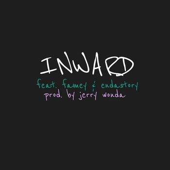 Famey - Inward (feat. Famey & EndaStory)