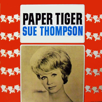 SUE THOMPSON - Paper Tiger