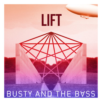 Busty and the Bass - Lift