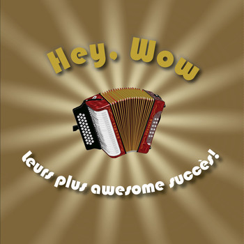Hey, Wow - Leurs plus awesome succès! - EP