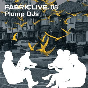 Plump DJs - FABRICLIVE 08: Plump DJs