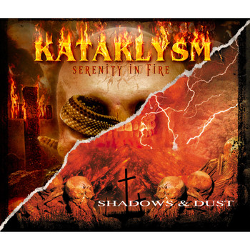 KATAKLYSM - Serenity in Fire / Shadows & Dust