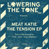 Meat Katie - The Tension EP (Remixed, Pt. 2)